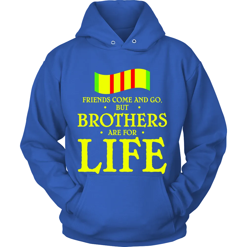 Friends come and Go but Brothers are for Life (Men)