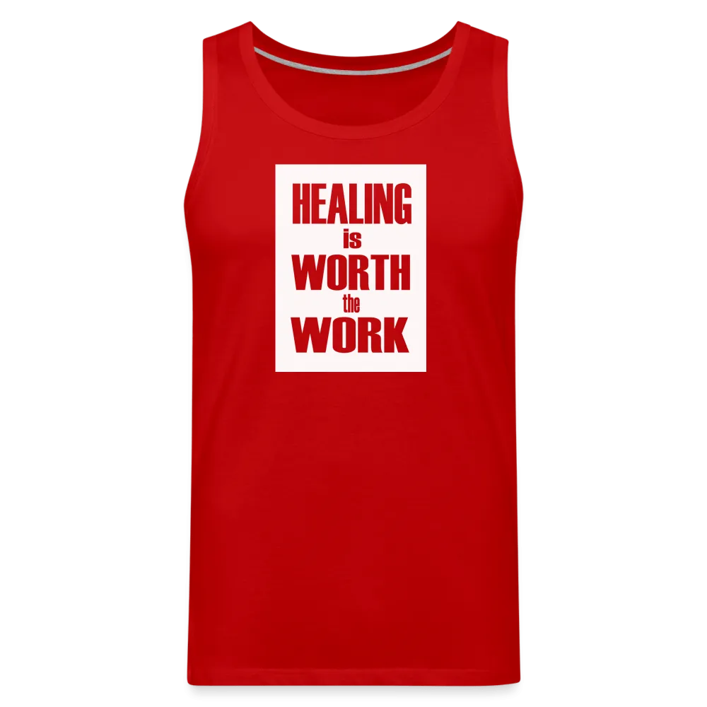 Healing Is Worth The Work - Tank (Unisex)