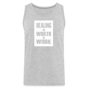 Healing Is Worth The Work - Tank (Unisex)