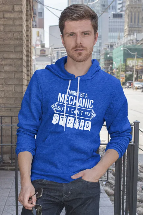 I Might be a Mechanic But i can't Fix Stupid (Men)