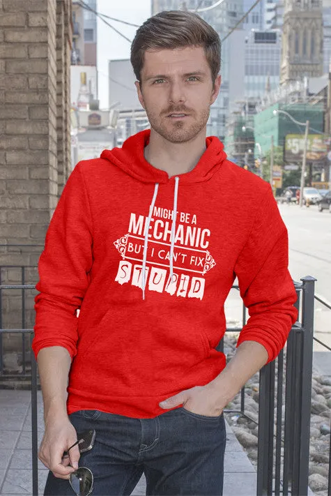 I Might be a Mechanic But i can't Fix Stupid (Men)