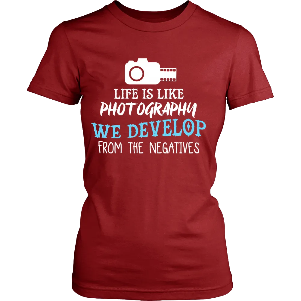 Life is Like Photography We Develop From The Negatives (Women)