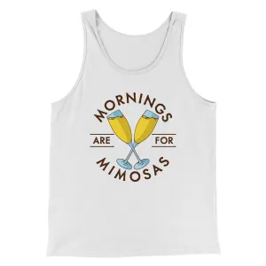 Mornings Are For Mimosas Men/Unisex Tank Top