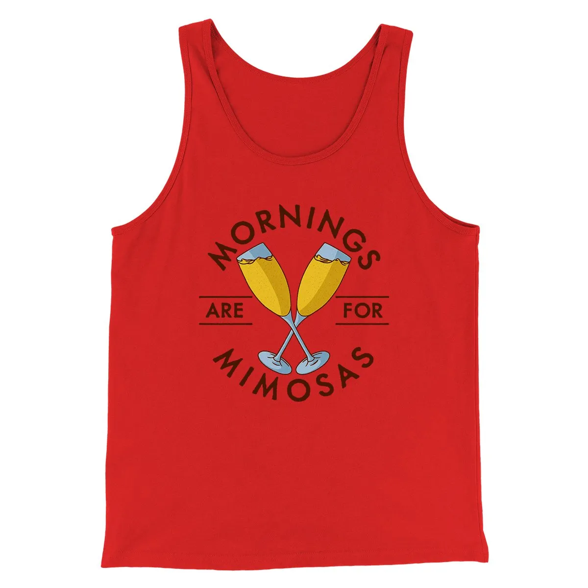 Mornings Are For Mimosas Men/Unisex Tank Top