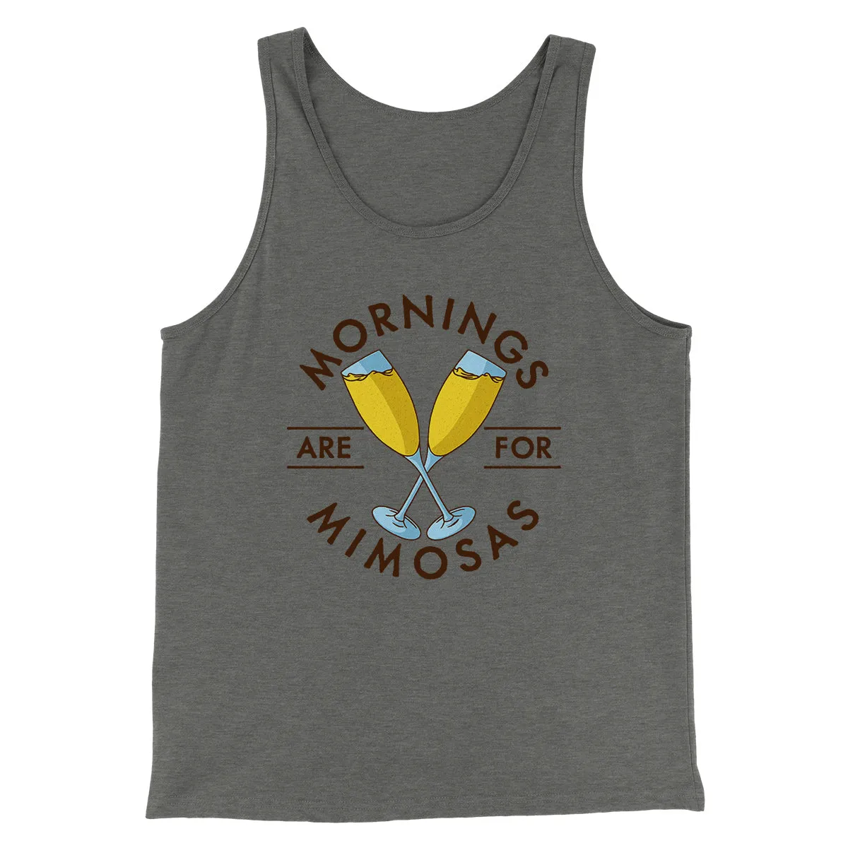Mornings Are For Mimosas Men/Unisex Tank Top