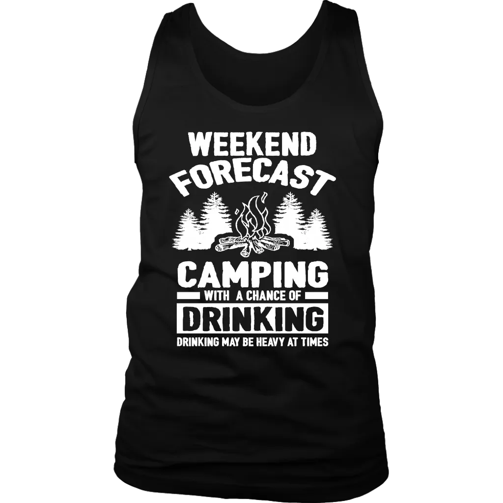 "Weekend Forecast - Camping With A Chance Of Drinking (Drinking May Be Heavy At Times) - White Design Tank