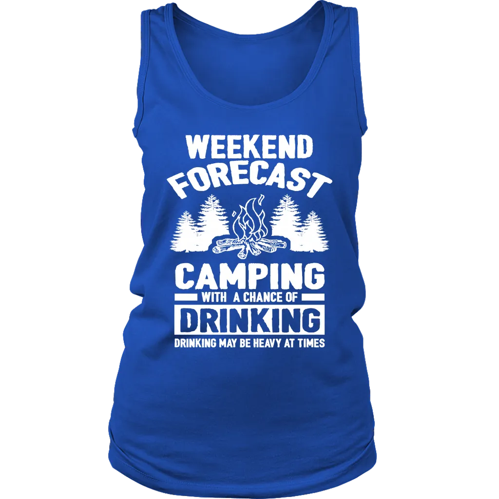 "Weekend Forecast - Camping With A Chance Of Drinking (Drinking May Be Heavy At Times) - White Design Tank