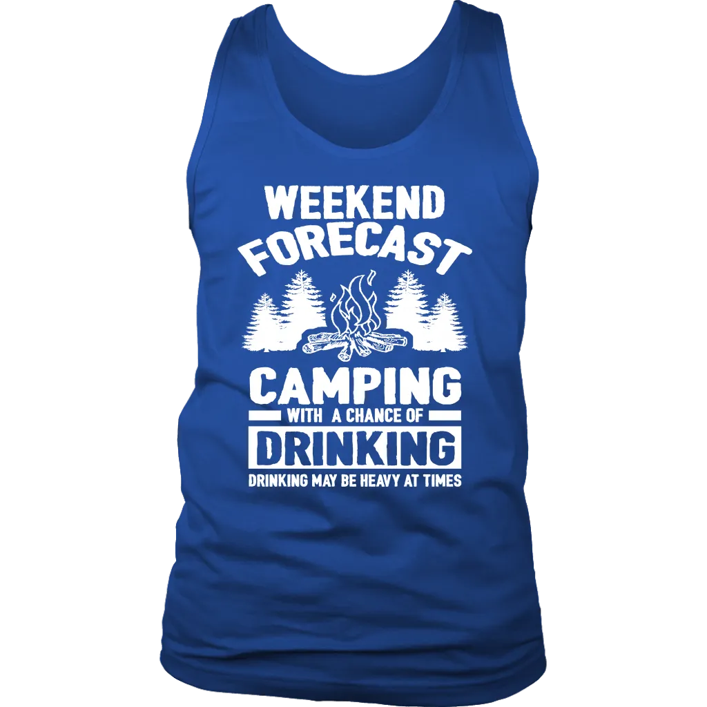 "Weekend Forecast - Camping With A Chance Of Drinking (Drinking May Be Heavy At Times) - White Design Tank