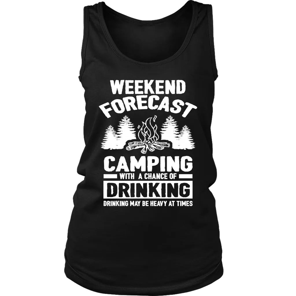 "Weekend Forecast - Camping With A Chance Of Drinking (Drinking May Be Heavy At Times) - White Design Tank