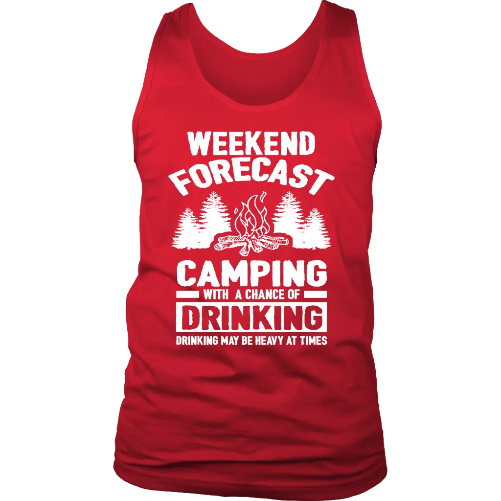 "Weekend Forecast - Camping With A Chance Of Drinking (Drinking May Be Heavy At Times) - White Design Tank