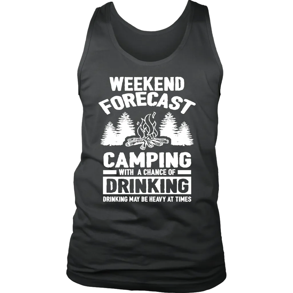 "Weekend Forecast - Camping With A Chance Of Drinking (Drinking May Be Heavy At Times) - White Design Tank