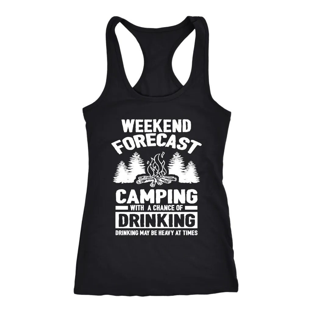 "Weekend Forecast - Camping With A Chance Of Drinking (Drinking May Be Heavy At Times) - White Design Tank