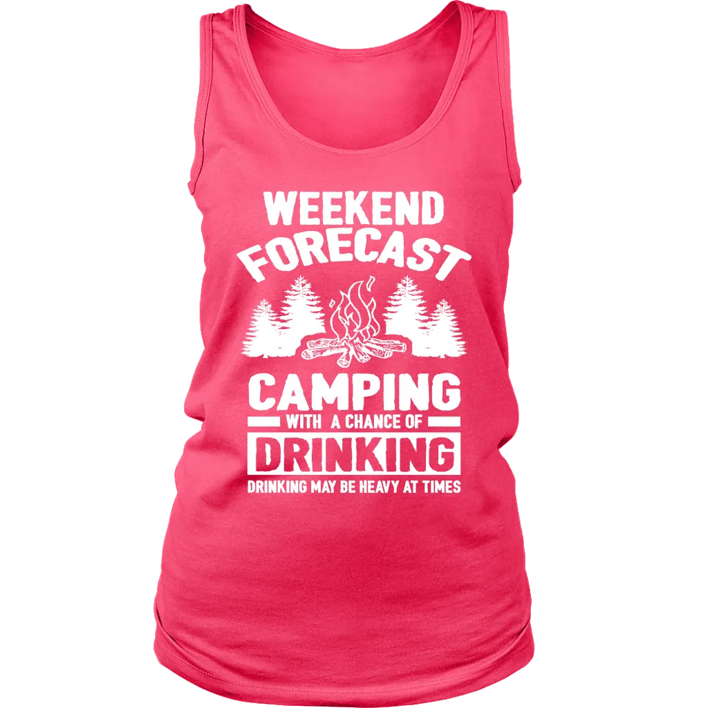 "Weekend Forecast - Camping With A Chance Of Drinking (Drinking May Be Heavy At Times) - White Design Tank