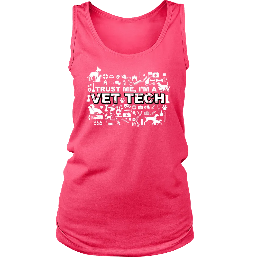 Trust me Im a VET TECH (Women)