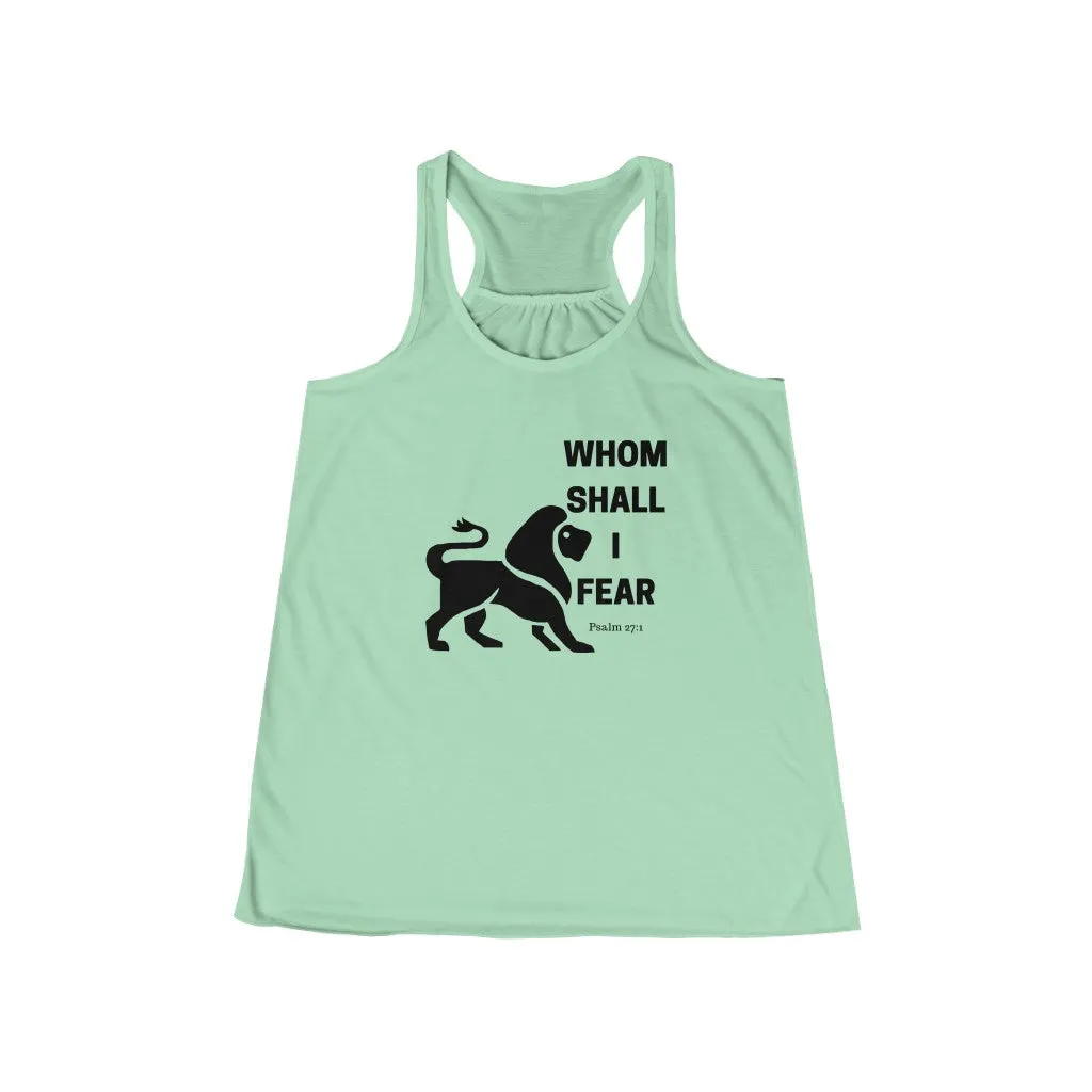 Whom Shall I Fear Women's Flowy Racerback Tank