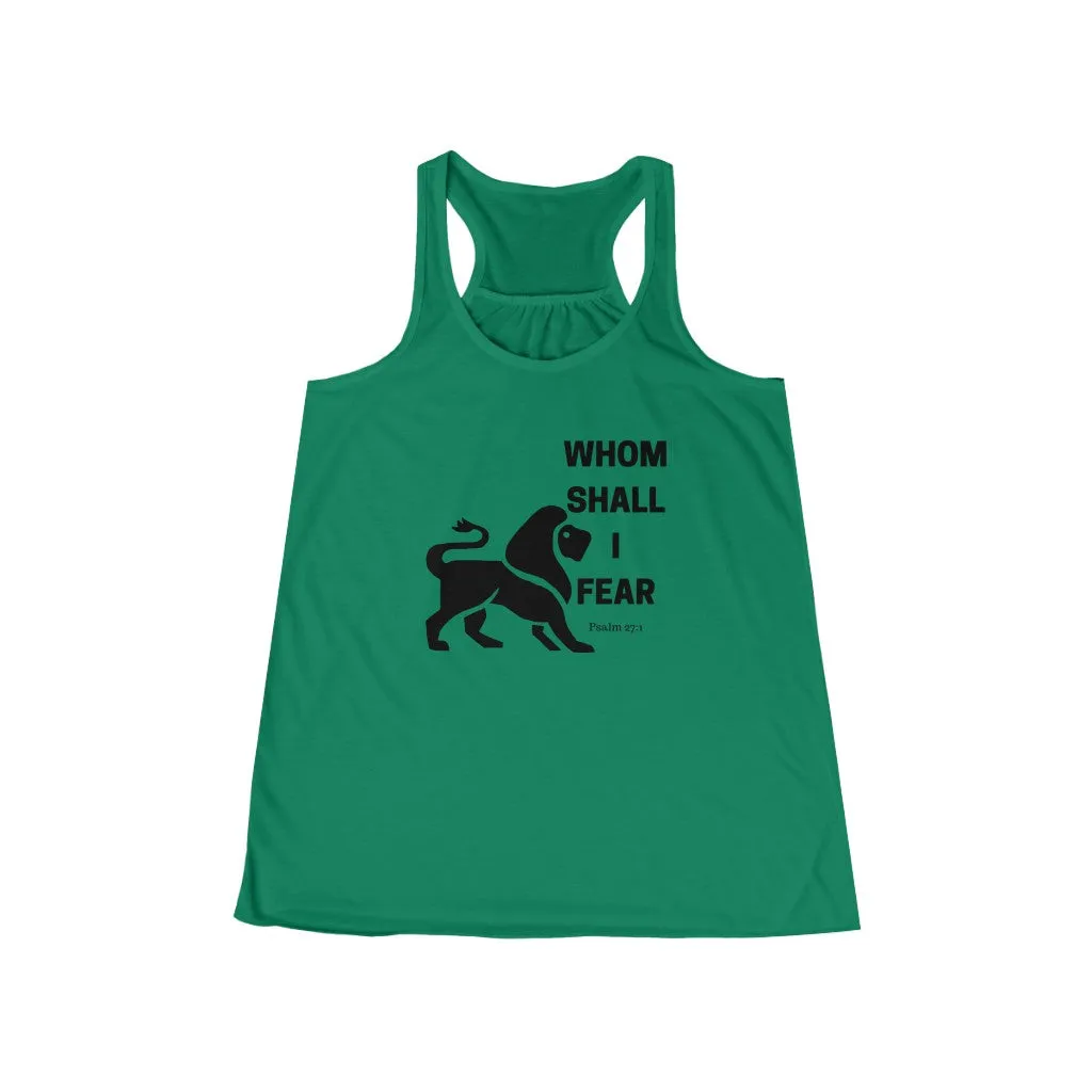 Whom Shall I Fear Women's Flowy Racerback Tank