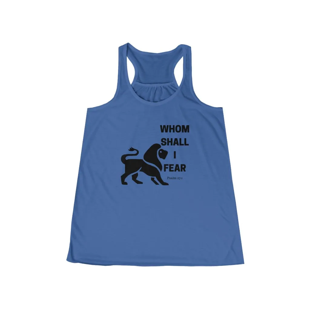 Whom Shall I Fear Women's Flowy Racerback Tank